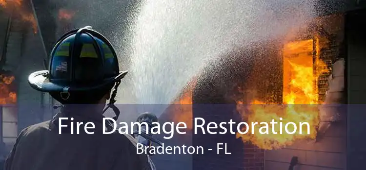 Fire Damage Restoration Bradenton - FL