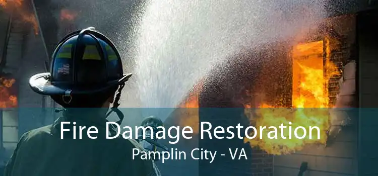 Fire Damage Restoration Pamplin City - VA