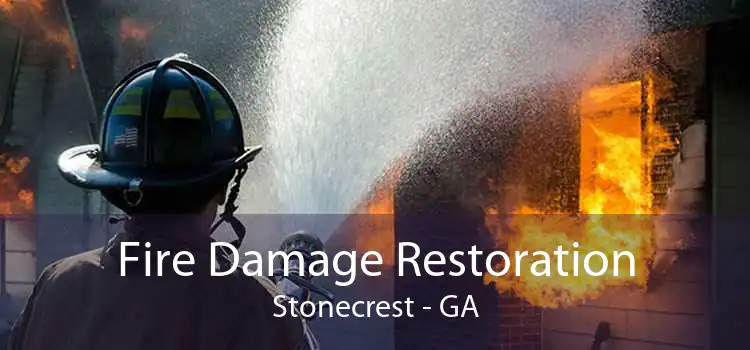 Fire Damage Restoration Stonecrest - GA
