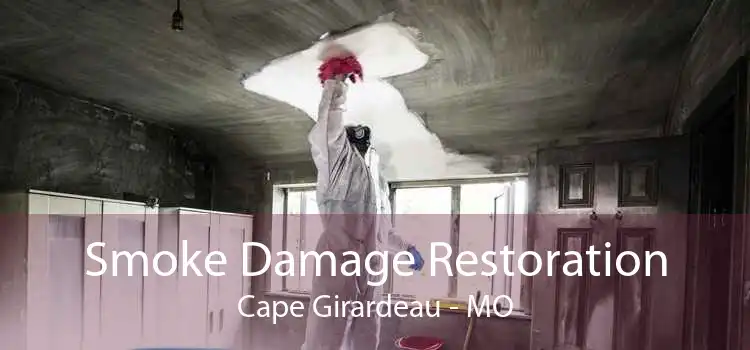 Smoke Damage Restoration Cape Girardeau - MO