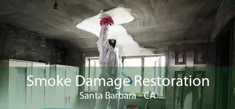 Smoke Damage Restoration Santa Barbara - CA