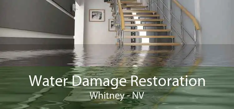 Water Damage Restoration Whitney - NV